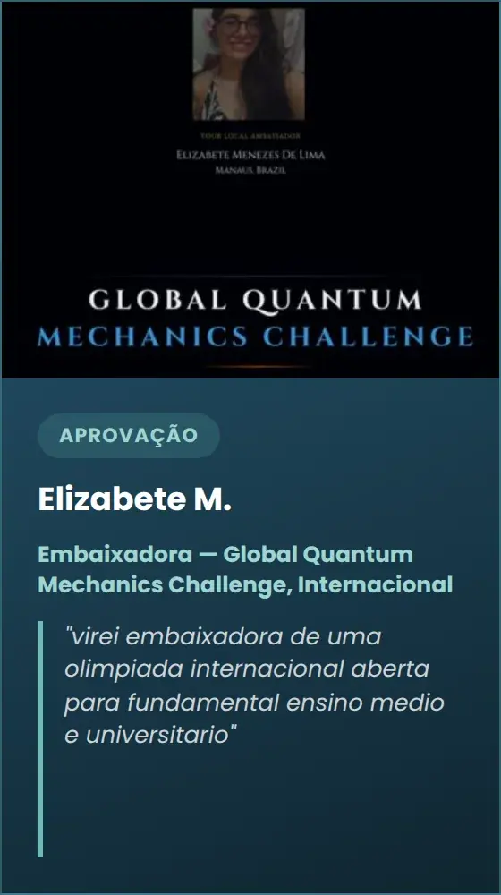 Elizabete M. — Embaixadora — Global Quantum Mechanics Challenge, Internacional