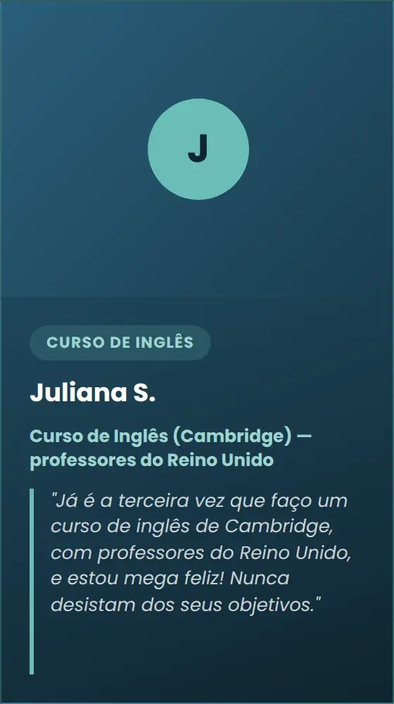 Juliana S. — Curso de Inglês (Cambridge) — professores do Reino Unido